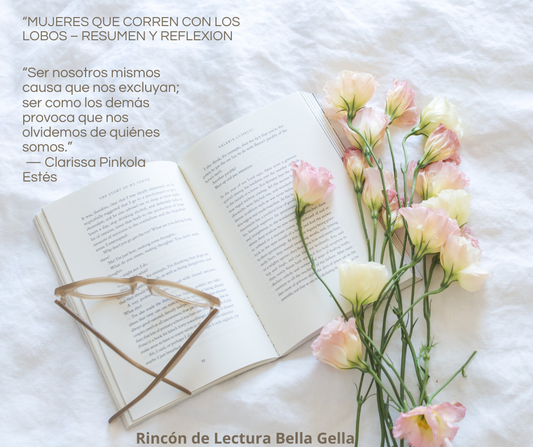 Mujeres que corren con los lobos-Resumen y Reflexión